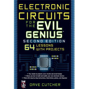 Electronic Circuits for the Evil Genius 2ed